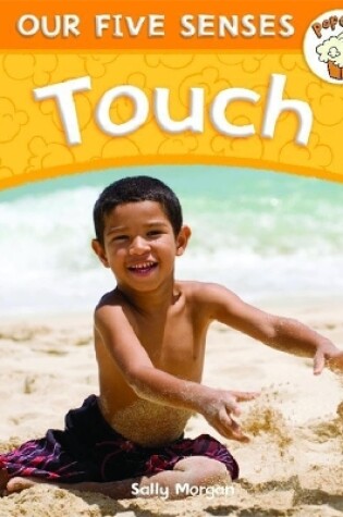 Cover of Popcorn: Our Five Senses: Touch
