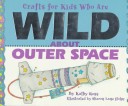 Book cover for Crafts/Kids Wild Outer Space