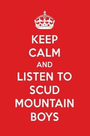 Cover of Keep Calm and Listen to Scud Mountain Boys