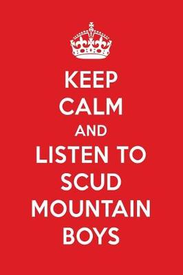 Book cover for Keep Calm and Listen to Scud Mountain Boys