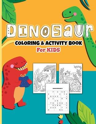 Book cover for Dinosaurs Coloring And Activity Book For Kids