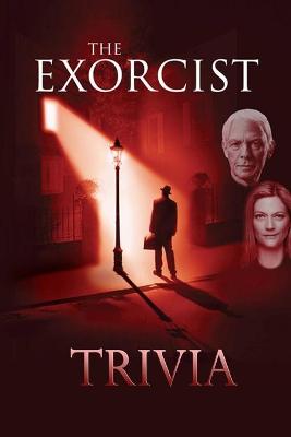 Book cover for The Exorcist Trivia