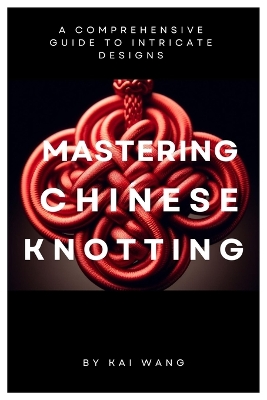 Book cover for Mastering Chinese Knotting