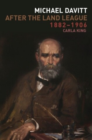 Cover of Michael Davitt After the Land League, 1882-1906