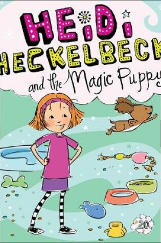 Cover of Heidi Heckelbeck and the Magic Puppy