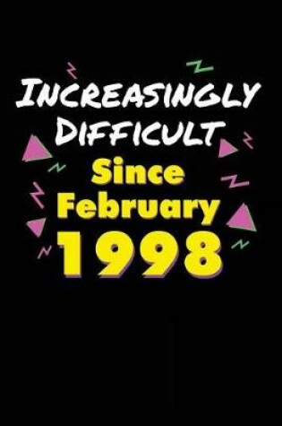 Cover of Increasingly Difficult Since February 1998