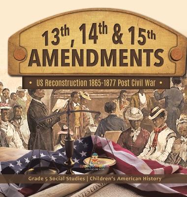 Cover of 13th, 14th & 15th Amendments