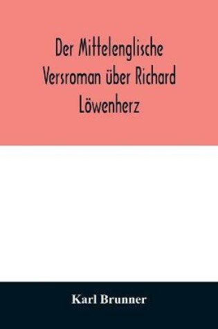 Cover of Der mittelenglische Versroman uber Richard Loewenherz