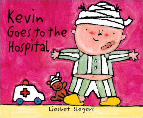 Cover of Kevin Goes to the Hospital