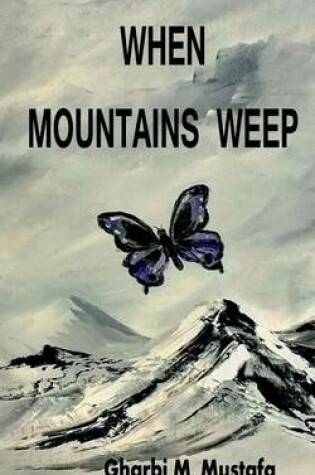 Cover of When Mountains Weep