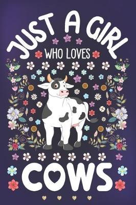 Book cover for Just a Girl Who Loves Cows