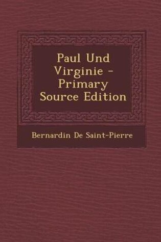 Cover of Paul Und Virginie - Primary Source Edition