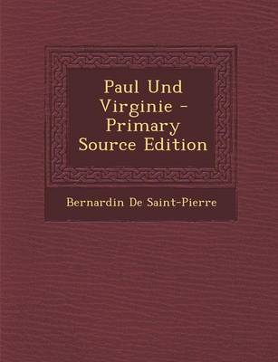 Book cover for Paul Und Virginie - Primary Source Edition