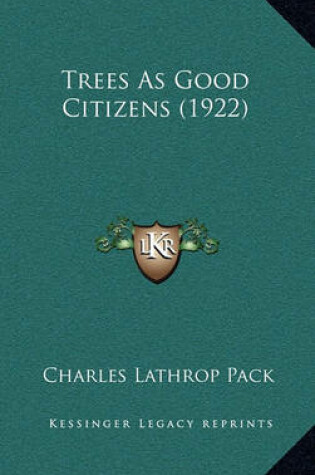 Cover of Trees as Good Citizens (1922)