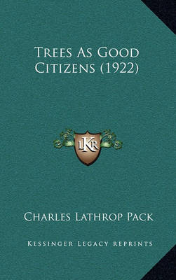 Book cover for Trees as Good Citizens (1922)