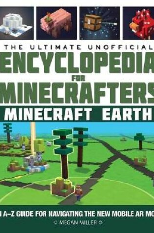 Cover of The Ultimate Unofficial Encyclopedia for Minecrafters: Earth