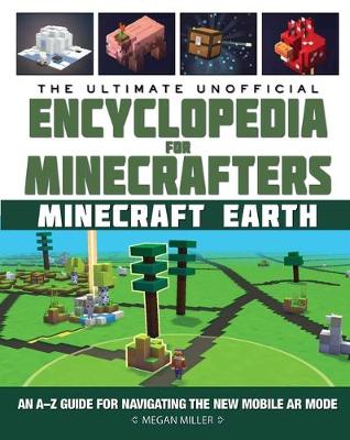 Book cover for The Ultimate Unofficial Encyclopedia for Minecrafters: Earth