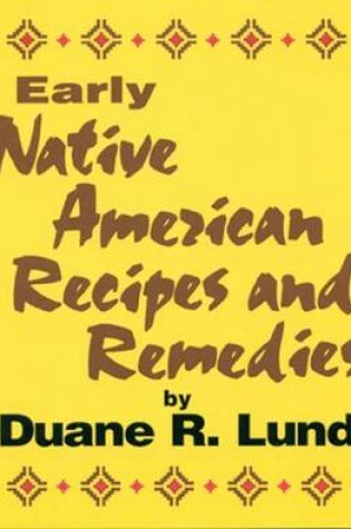 Cover of Early Native American Recipes & Remedies