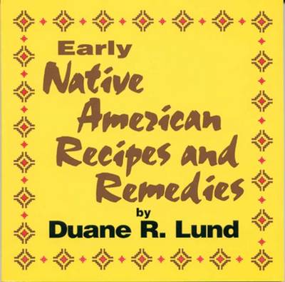 Cover of Early Native American Recipes & Remedies