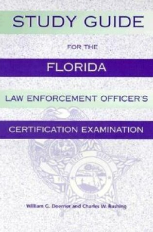 Cover of Study Guide for the Florida Law Enforcement Officer's Certification Examination