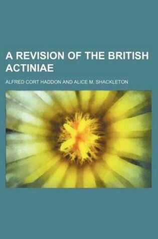 Cover of A Revision of the British Actiniae