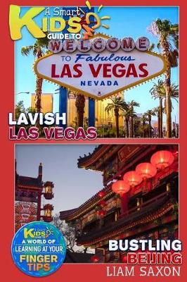 Book cover for A Smart Kids Guide to Lavish Las Vegas and Bustling Beijing