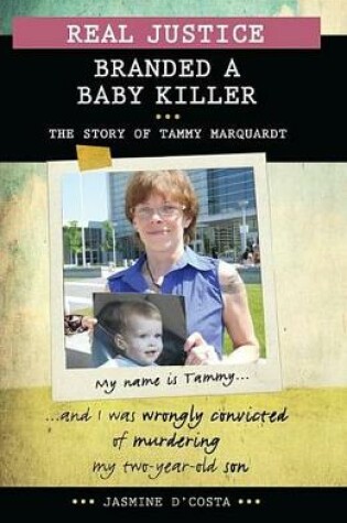 Cover of Real Justice: Branded a Baby Killer