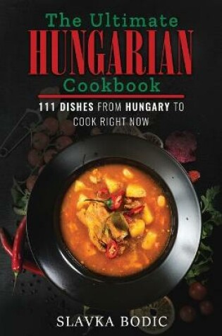 Cover of The Ultimate Hungarian Cookbook