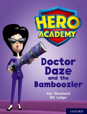 Book cover for Hero Academy: Oxford Level 8, Purple Book Band: Doctor Daze and the Bamboozler