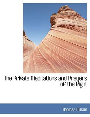 Book cover for The Private Meditations and Prayers of the Right