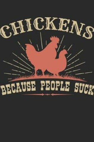 Cover of Chickens Because People Suck