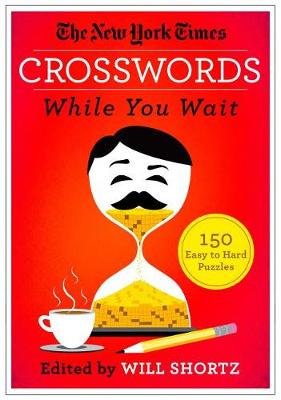 Book cover for The New York Times Crosswords While You Wait