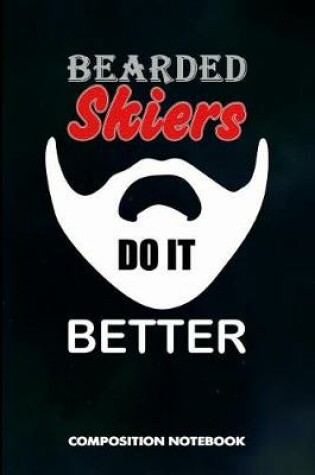 Cover of Bearded Skiers Do It Better
