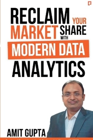 Cover of Reclaim Your Market Share with Modern Data Analytics