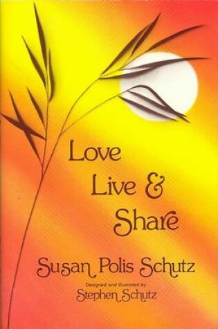 Cover of Love, Live, and Share