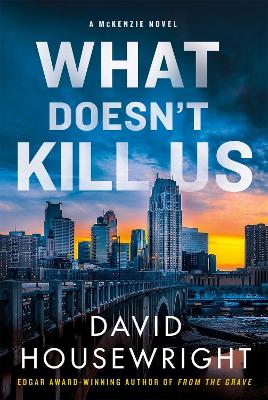 Book cover for What Doesn't Kill Us