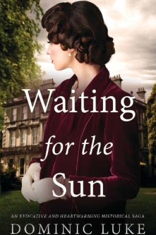Cover of WAITING FOR THE SUN an evocative and heartwarming historical saga