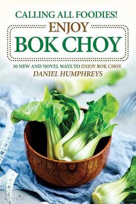 Book cover for Calling All Foodies! Enjoy BOK Choy