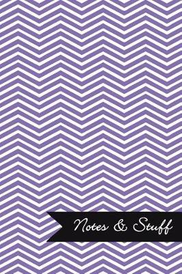 Book cover for Notes & Stuff - Lined Notebook with Deluge Purple Chevron Pattern Cover