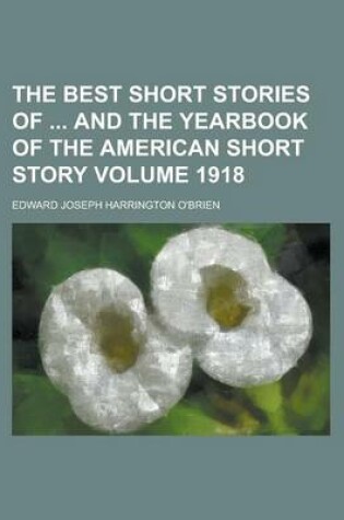 Cover of The Best Short Stories of and the Yearbook of the American Short Story Volume 1918