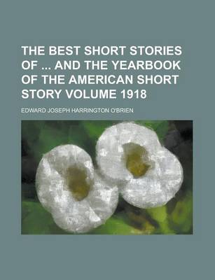 Book cover for The Best Short Stories of and the Yearbook of the American Short Story Volume 1918