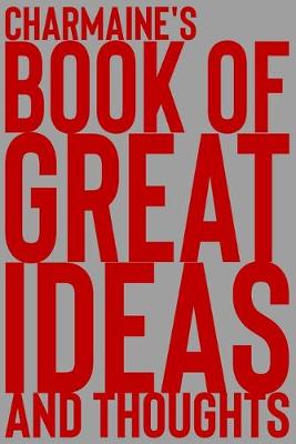 Cover of Charmaine's Book of Great Ideas and Thoughts