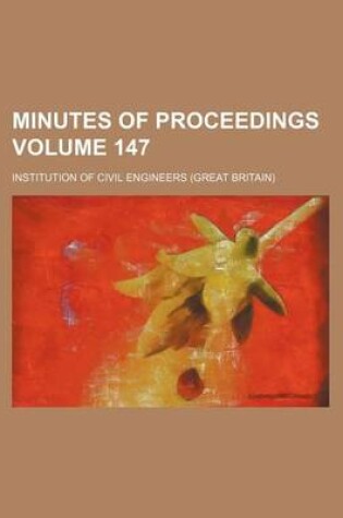 Cover of Minutes of Proceedings Volume 147