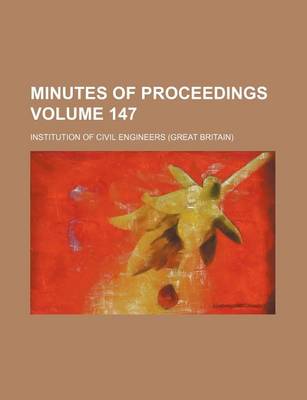 Book cover for Minutes of Proceedings Volume 147