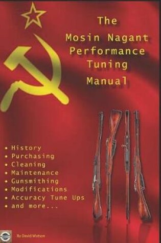 Cover of The Mosin Nagant Performance Tuning Handbook