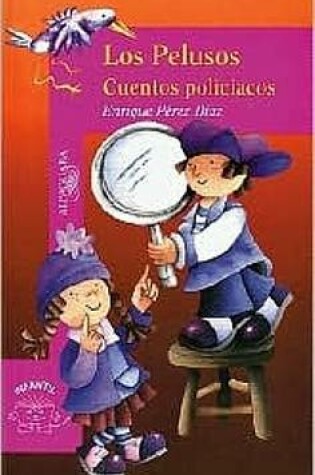 Cover of Los Pelusos, Cuentos Policiacos (Adventures of the Pelusos)