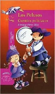 Book cover for Los Pelusos, Cuentos Policiacos (Adventures of the Pelusos)