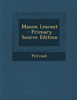 Book cover for Manon Lescaut - Primary Source Edition