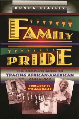 Cover of Family Pride: the Complete Guide to Tracing Africa N-American