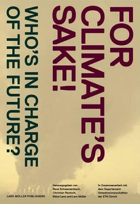 Cover of For Climate's Sake!: A Visual Reader of Climate Change